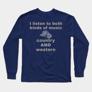 Both Kinds of Music Long Sleeve T-Shirt